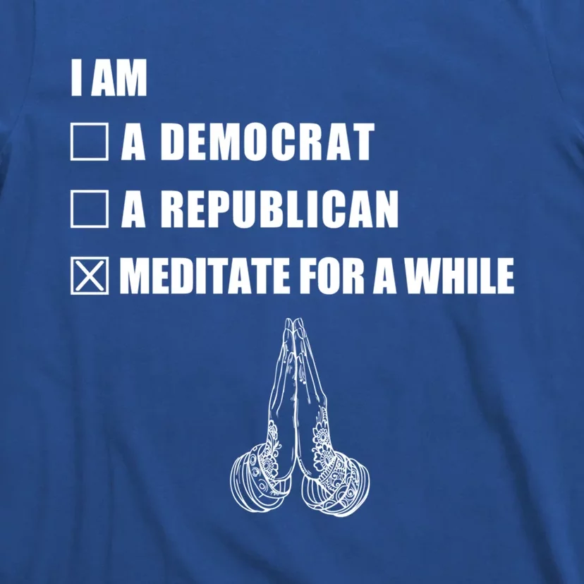 Meditate A While Cool Gift Buddha Spirit Buddhism Buddhist Great Gift T-Shirt