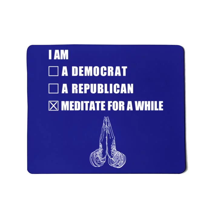 Meditate A While Cool Gift Buddha Spirit Buddhism Buddhist Great Gift Mousepad