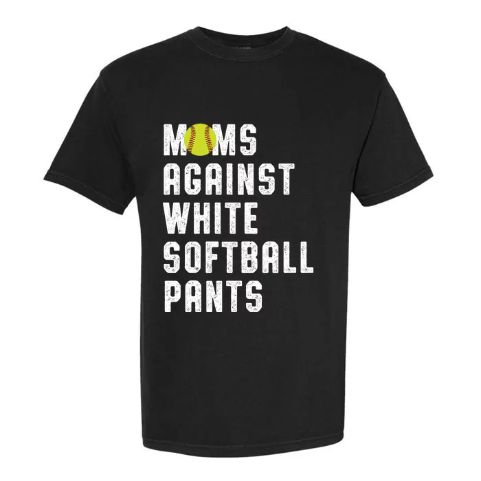 Moms Against White Softball Pants Garment-Dyed Heavyweight T-Shirt