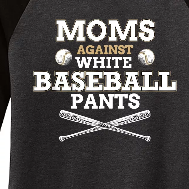 Moms Against White Baseball Pants funny baseball mom mother Tank Top Women's Tri-Blend 3/4-Sleeve Raglan Shirt