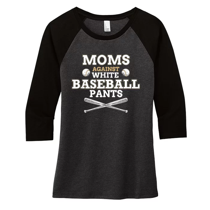 Moms Against White Baseball Pants funny baseball mom mother Tank Top Women's Tri-Blend 3/4-Sleeve Raglan Shirt