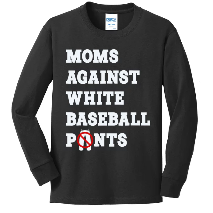 Moms Against White Baseball Pants Funny Kids Long Sleeve Shirt