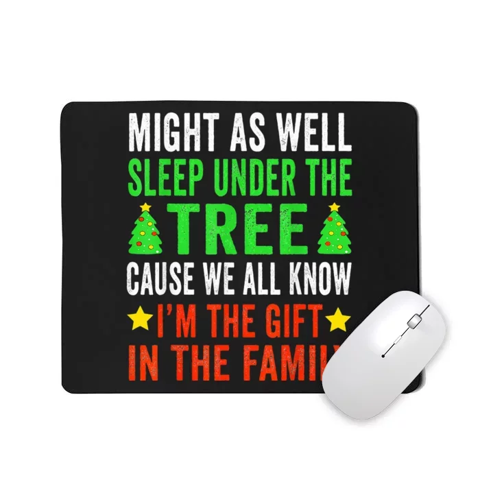 Might As Well Sleep Under The Tree Funny Christmas Family Mousepad