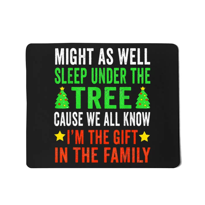 Might As Well Sleep Under The Tree Funny Christmas Family Mousepad