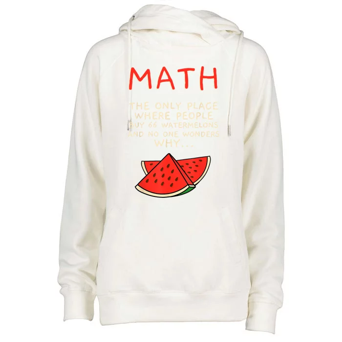 Math And Watermelons Mathematics Calculation Numbers Womens Funnel Neck Pullover Hood