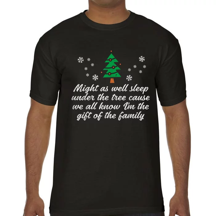 Might As Well Sleep Under The Tree Funny Christmas Xmas Comfort Colors T-Shirt