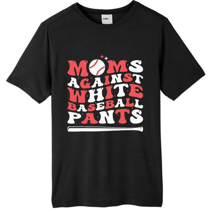 Moms Against White Baseball Pants Baseball Season Mom ChromaSoft Performance T-Shirt