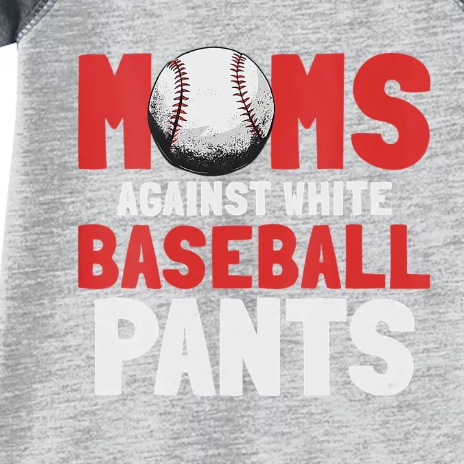 Moms Against White Baseball Pants Funny Saying Infant Baby Jersey Bodysuit