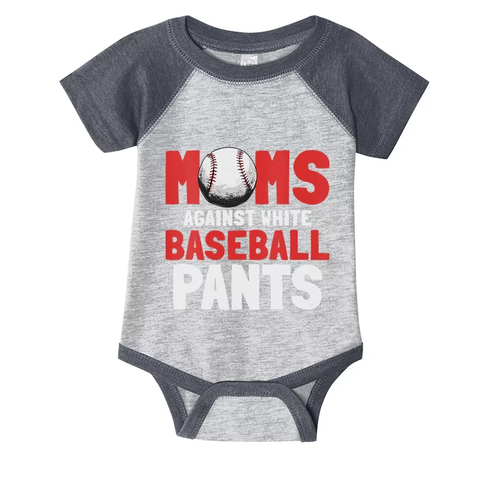 Moms Against White Baseball Pants Funny Saying Infant Baby Jersey Bodysuit