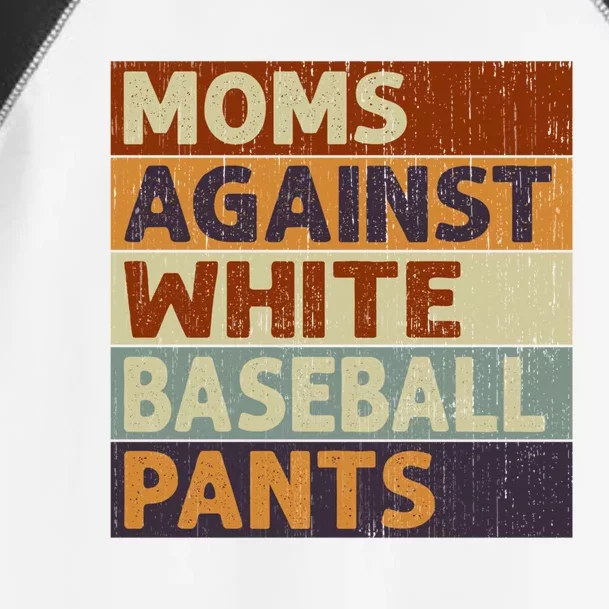 Moms Against White Baseball Pants Funny Baseball Gift Toddler Fine Jersey T-Shirt