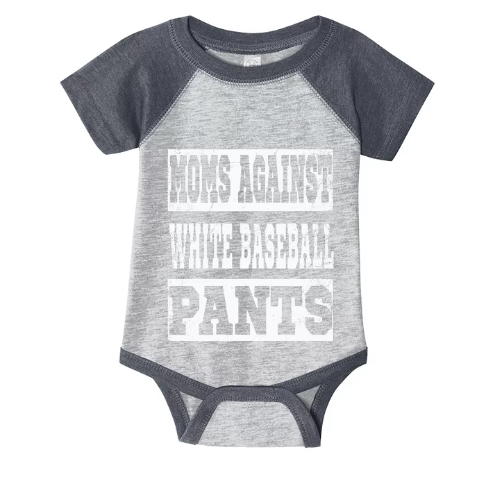 Moms Against White Baseball Pants Funny Vintage Mom Saying Infant Baby Jersey Bodysuit