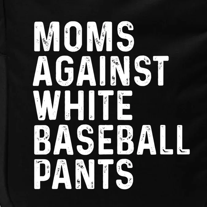 Moms Against White Baseball Pants Tank Top Impact Tech Backpack