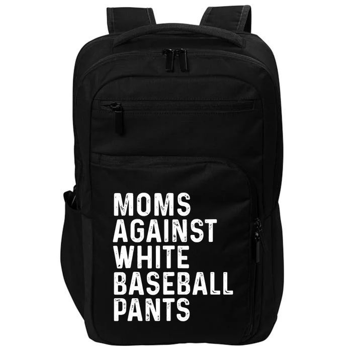 Moms Against White Baseball Pants Tank Top Impact Tech Backpack