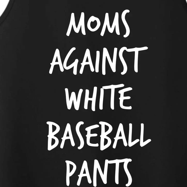 Moms Against White Baseball Pants Funny Baseball Mom Gift Performance Tank