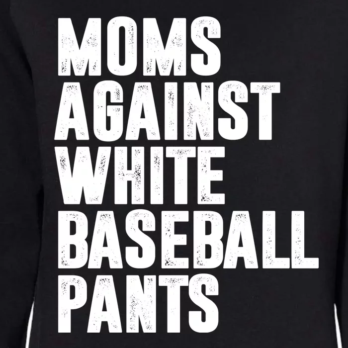 Moms Against White Baseball Pants Funny Womens California Wash Sweatshirt