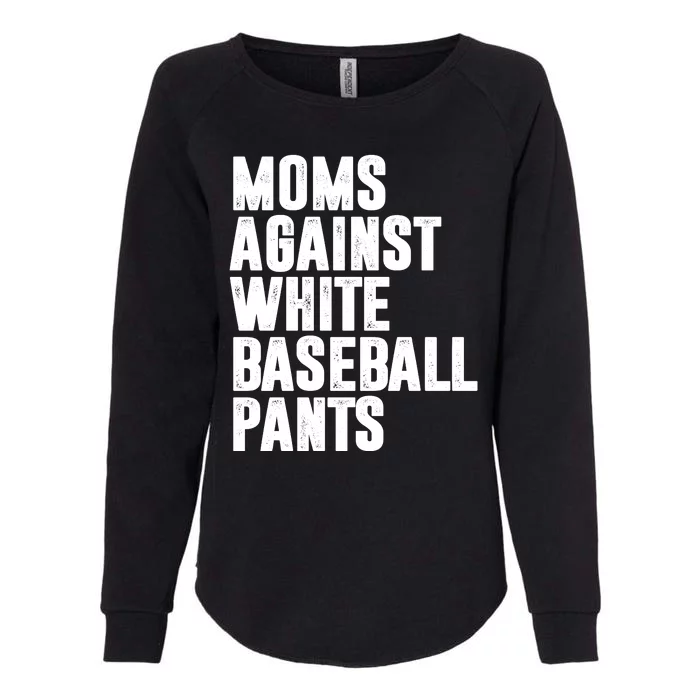 Moms Against White Baseball Pants Funny Womens California Wash Sweatshirt