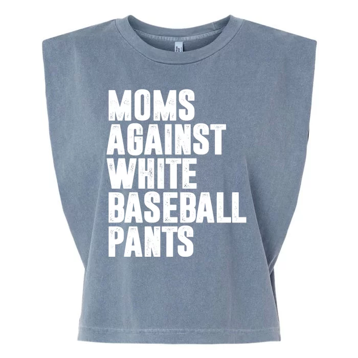 Moms Against White Baseball Pants Funny Garment-Dyed Women's Muscle Tee