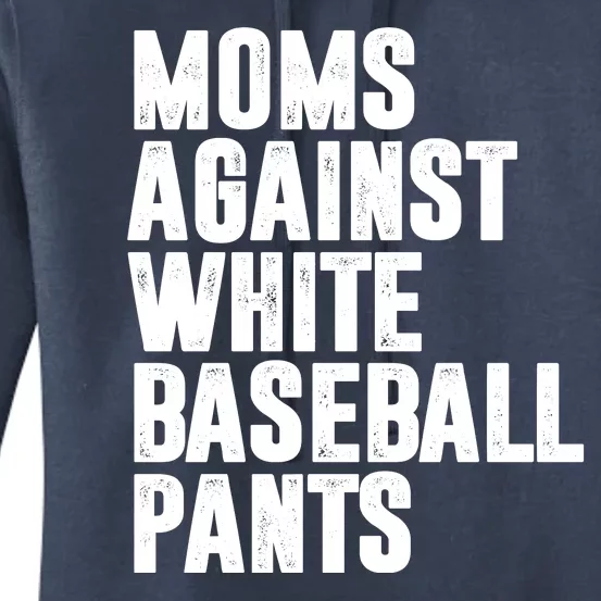 Moms Against White Baseball Pants Funny Women's Pullover Hoodie