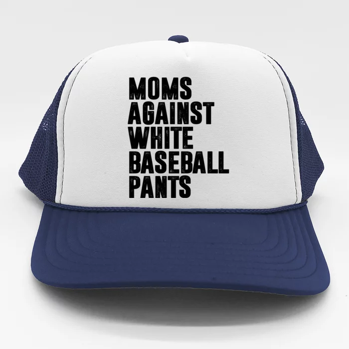 Moms Against White Baseball Pants Funny Trucker Hat