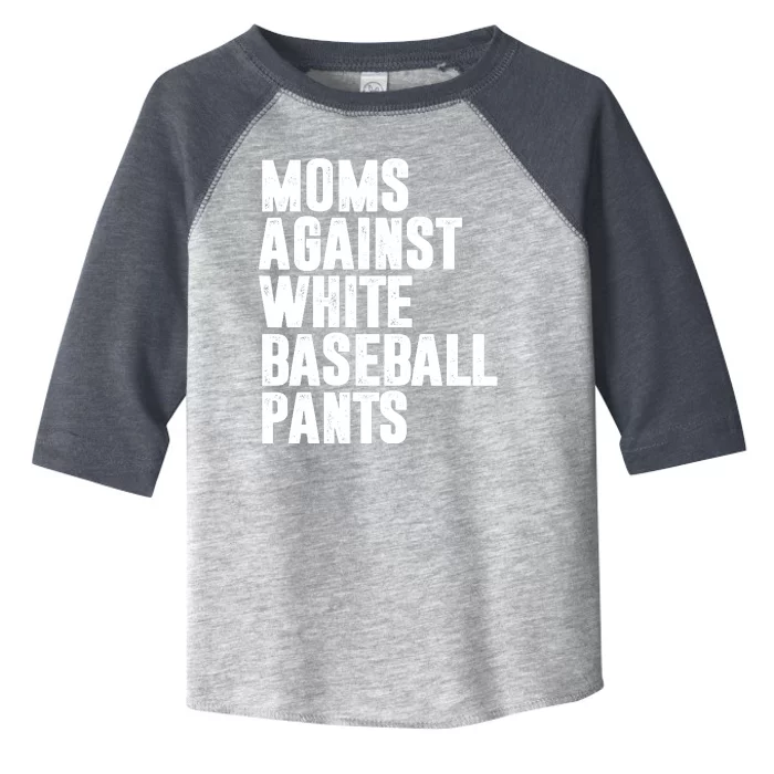 Moms Against White Baseball Pants Funny Toddler Fine Jersey T-Shirt