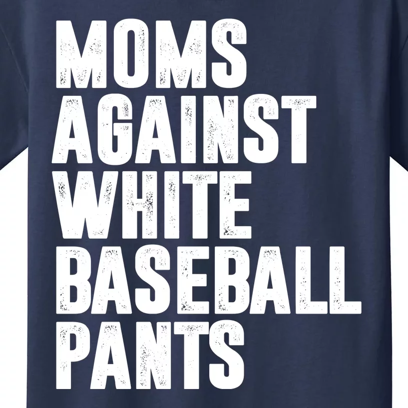 Moms Against White Baseball Pants Funny Kids T-Shirt