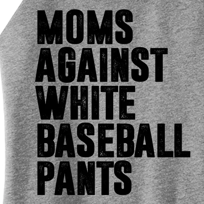 Moms Against White Baseball Pants Funny Women’s Perfect Tri Rocker Tank