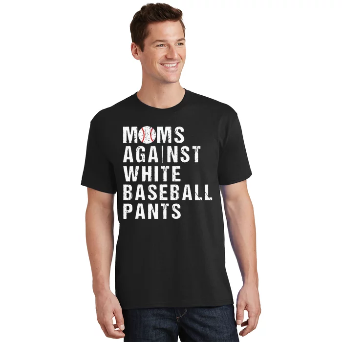 Moms Against White Baseball Pants Baseball player T-Shirt