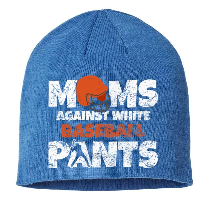 Moms Against White Baseball Pants Funny Sayings Gift 8 1/2in Sustainable Knit Beanie