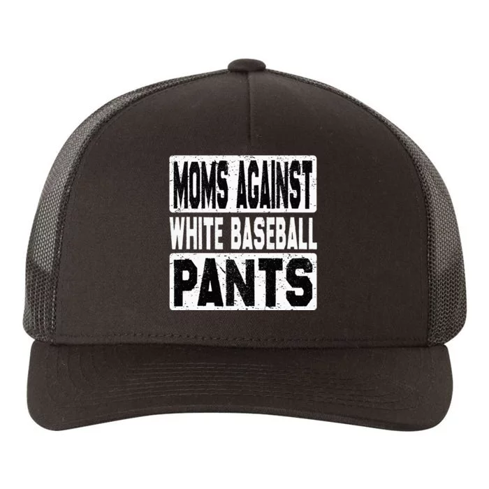 Moms Against White Baseball Pants Baseball Season Yupoong Adult 5-Panel Trucker Hat