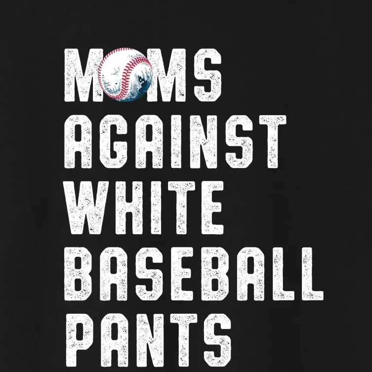 Moms Against White Baseball Pants Funny Baseball Mom Women's Crop Top Tee