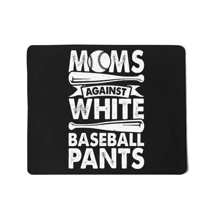 Moms Against White Baseball Pants Baseball Mom Funny Mousepad