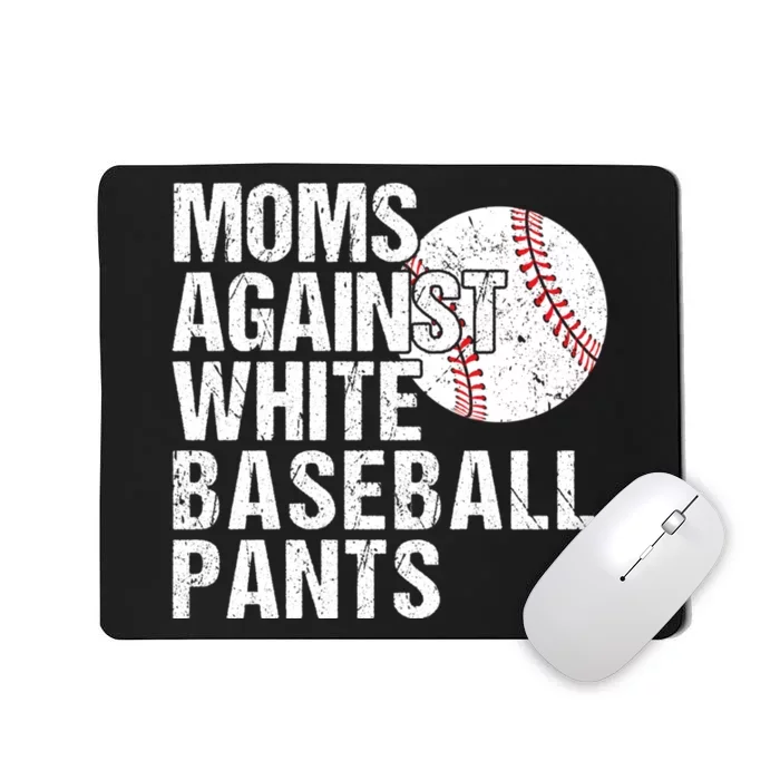 Moms Against White Baseball Pants Funny Baseball Mom Mousepad