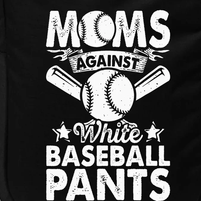 Moms Against White Baseball Pants Funny Baseball Mom Humor Impact Tech Backpack