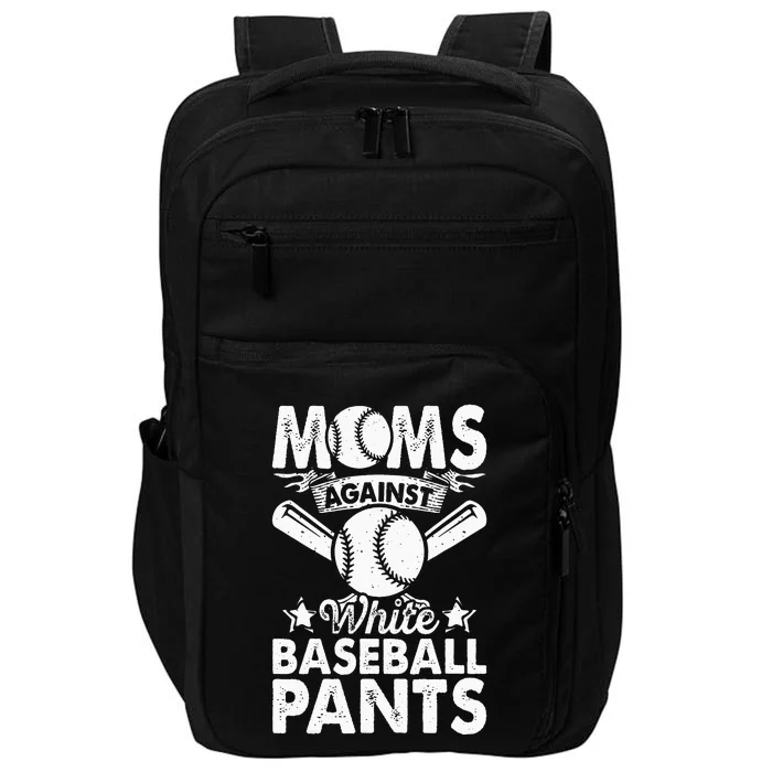 Moms Against White Baseball Pants Funny Baseball Mom Humor Impact Tech Backpack