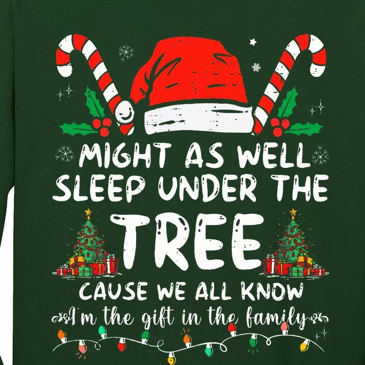 Might As Well Sleep Under The Tree Cause We All Know Long Sleeve Shirt