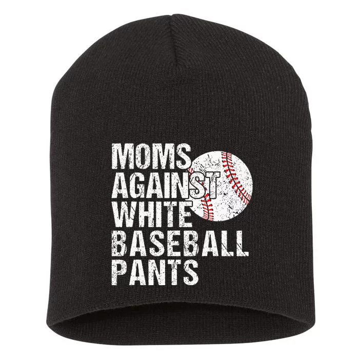 Moms Against White Baseball Pants Funny Baseball Mom Short Acrylic Beanie