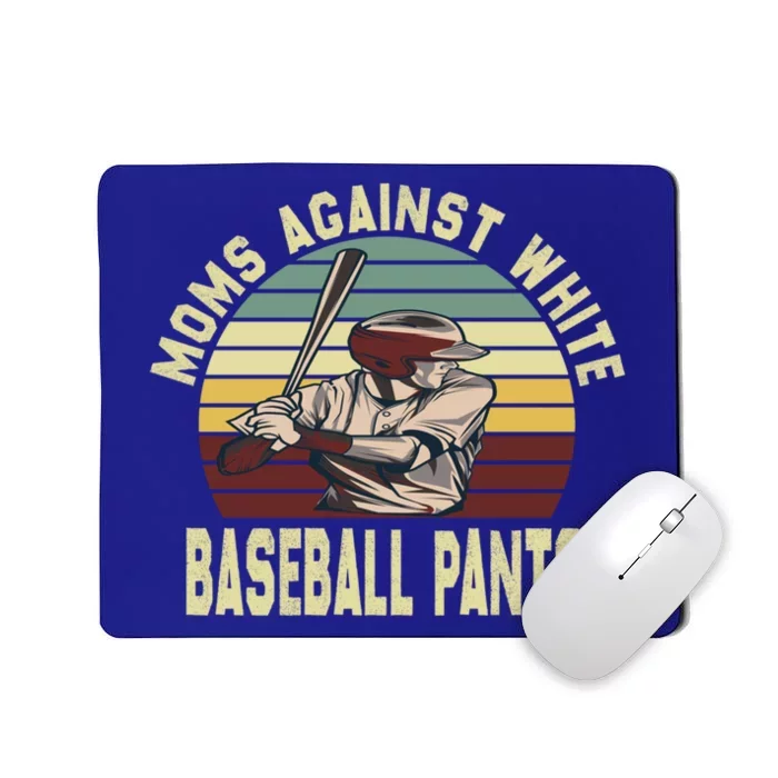 Moms Against White Baseball Pants Funny Vintage Mom Saying Great Gift Mousepad