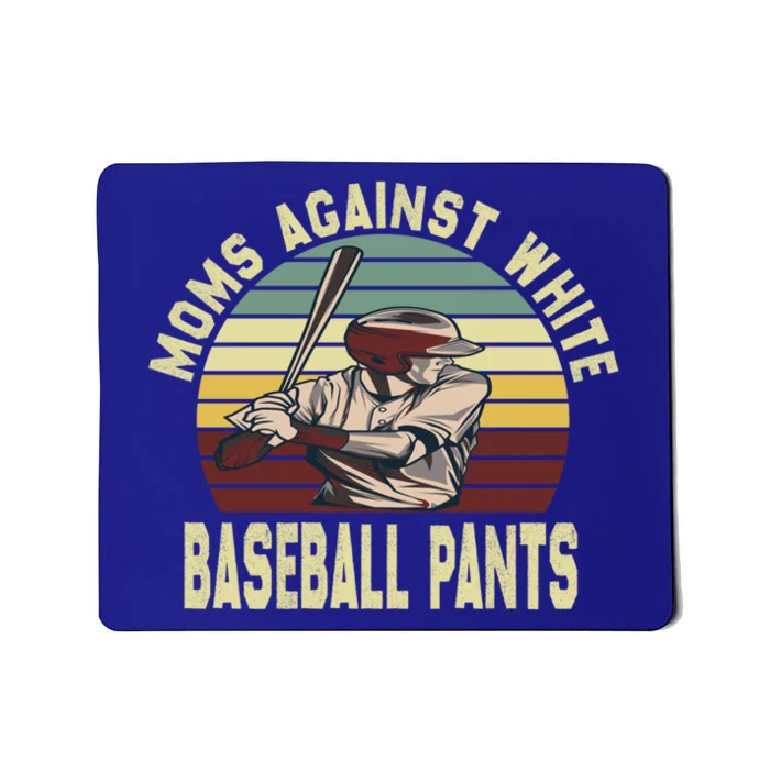 Moms Against White Baseball Pants Funny Vintage Mom Saying Great Gift Mousepad