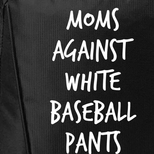 Moms Against White Baseball Pants Funny Baseball Mom Gift City Backpack