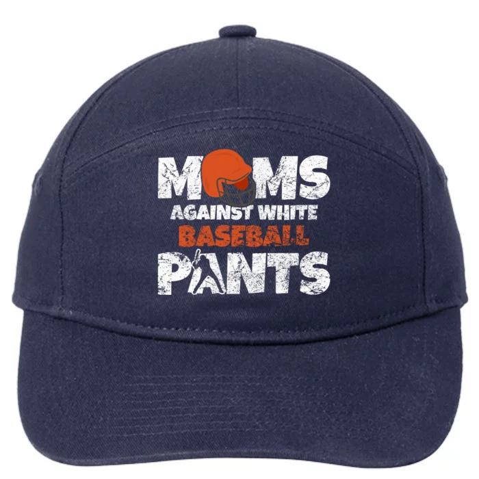 Moms Against White Baseball Pants Funny Sayings Gift 7-Panel Snapback Hat