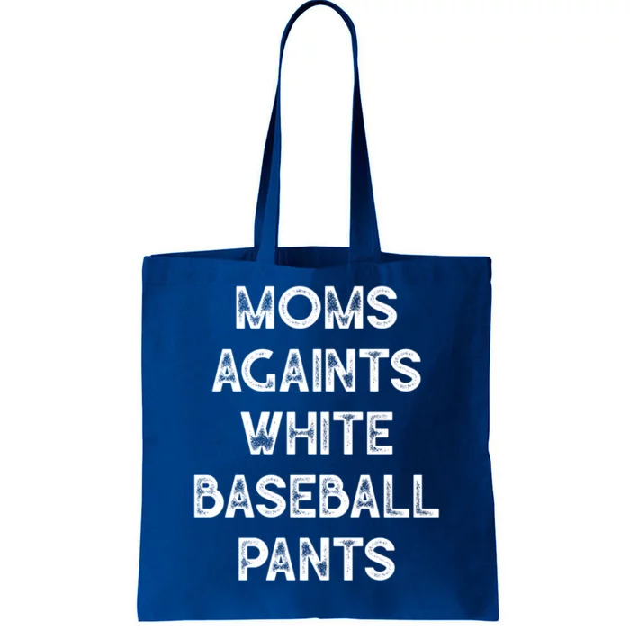 Mom Against White Baseball Pants Gift Funny Baseball Funny Gift Tote Bag