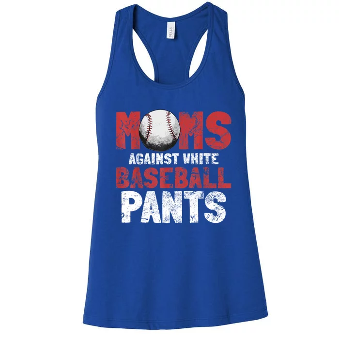 Moms Against White Baseball Pants Funny Baseball Lover Women's Racerback Tank