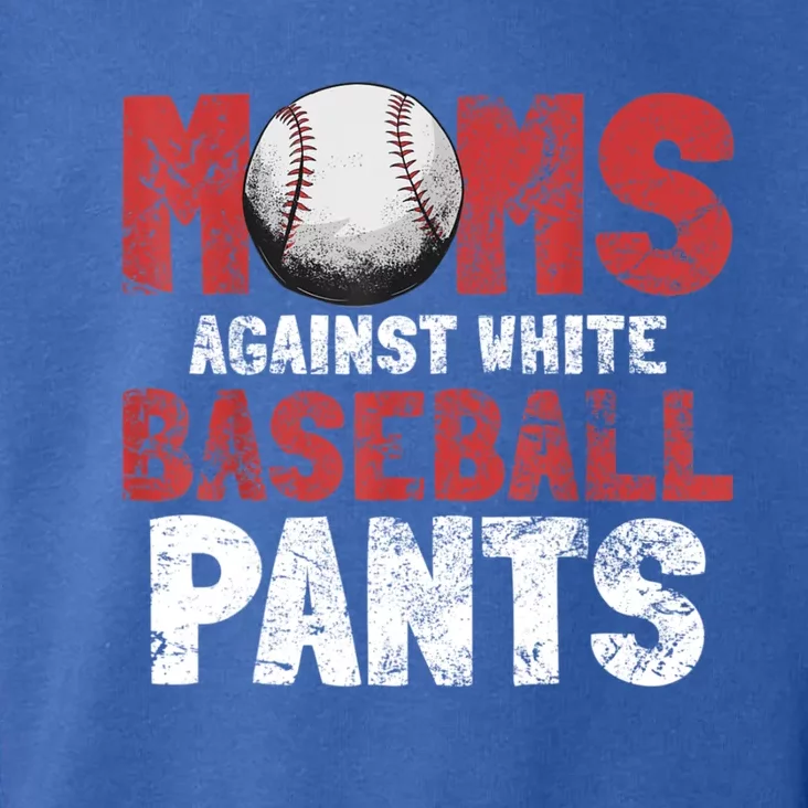 Moms Against White Baseball Pants Funny Baseball Lover Toddler Hoodie