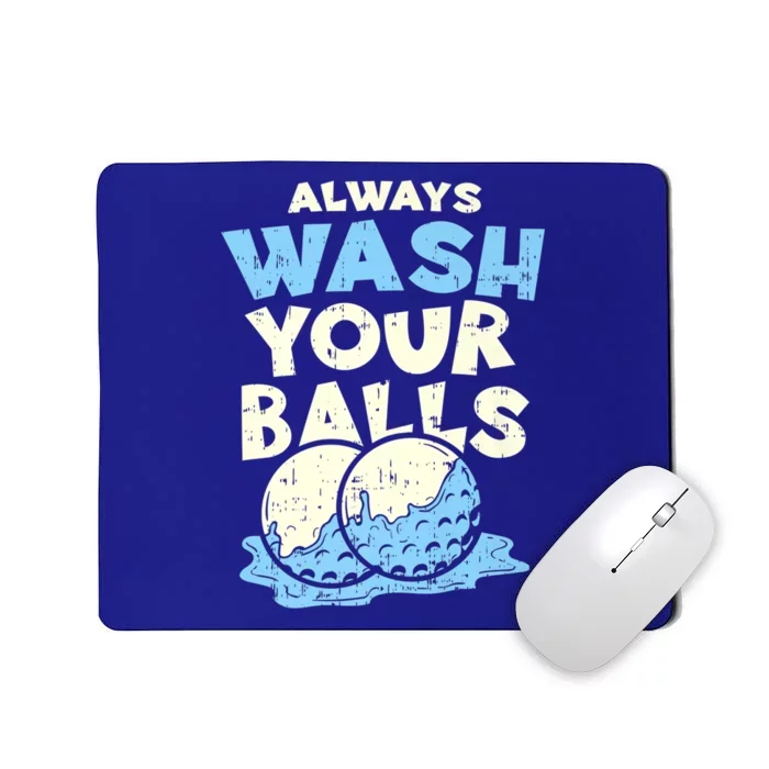 Mens Always Wash Your Balls Funny Gift Funny Joke Golf Professional Gift Mousepad