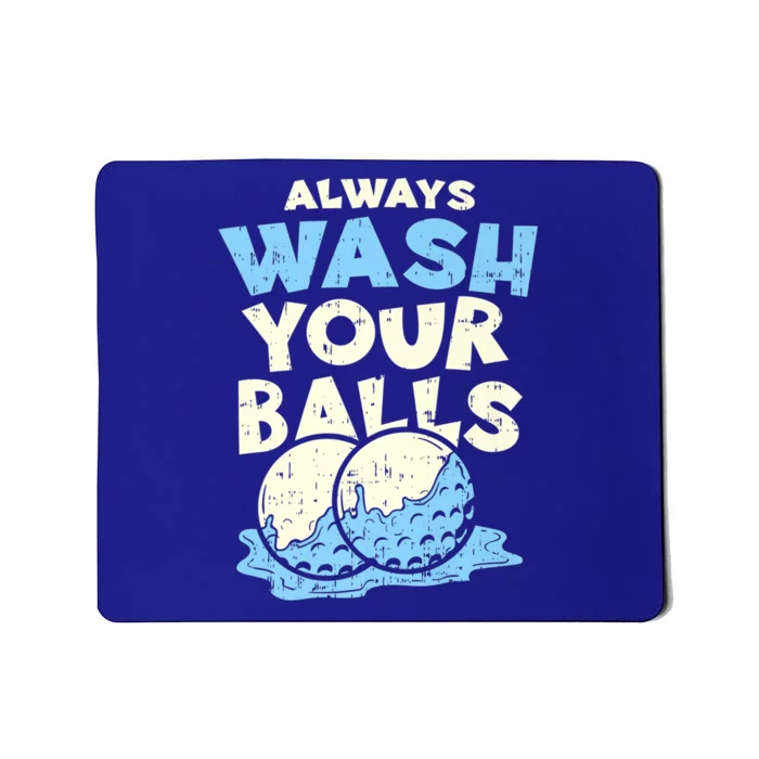 Mens Always Wash Your Balls Funny Gift Funny Joke Golf Professional Gift Mousepad