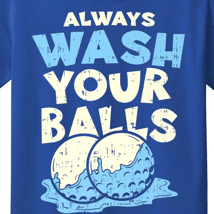 Mens Always Wash Your Balls Funny Gift Funny Joke Golf Professional Gift Kids T-Shirt