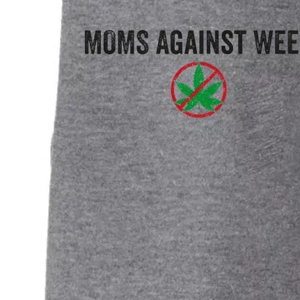 Moms Against Weed Say No To Marijuana Doggie 3-End Fleece Hoodie