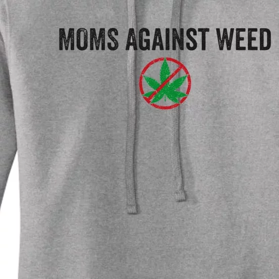 Moms Against Weed Say No To Marijuana Women's Pullover Hoodie