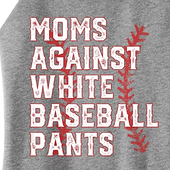 Moms Against White Baseball Pants Funny Baseball Women’s Perfect Tri Rocker Tank