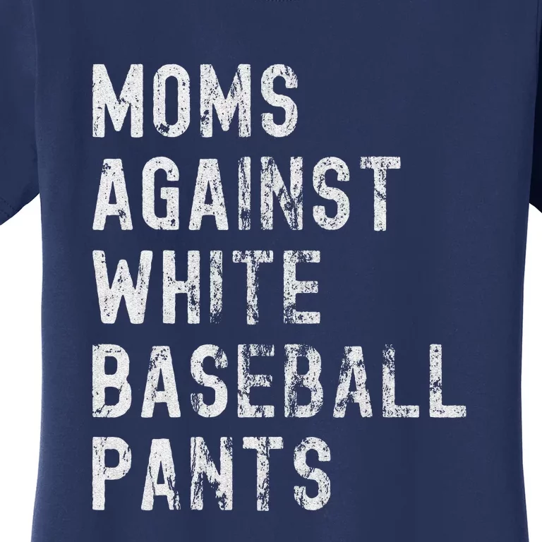 Moms Against White Baseball Pants Women's T-Shirt